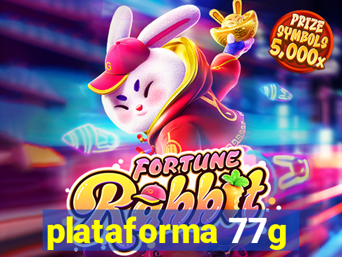 plataforma 77g